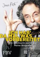 Ich hab' da mal was vorbereitet di Jean Pütz, Reinhold Rehberger edito da Finanzbuch Verlag