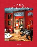 Living To The Max edito da Die Gestalten Verlag