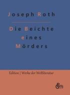 Die Beichte eines Mörders di Joseph Roth edito da Gröls Verlag
