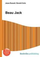 Beau Jack di Jesse Russell, Ronald Cohn edito da Book On Demand Ltd.