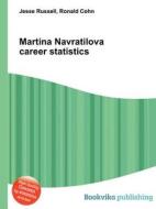 Martina Navratilova Career Statistics edito da Book On Demand Ltd.