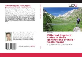 Different linguistic codes in three generations of Italo - Costa Ricans di Allan Castro edito da EAE
