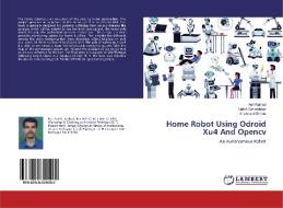 Home Robot Using Odroid Xu4 And Opencv di Anil Rathod, Girish Sarvadekar, Krishnant Shinde edito da Lap Lambert Academic Publishing