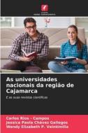 As universidades nacionais da região de Cajamarca di Carlos Rios - Campos, Jessica Paola Chávez Gallegos, Wendy Elizabeth P. Veintimilla edito da Edições Nosso Conhecimento