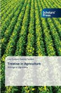 Treatise in Agriculture di Luiz Gustavo Batista Ferreira edito da Scholars' Press