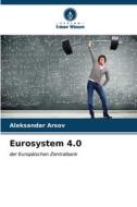 Eurosystem 4.0 di Aleksandar Arsov edito da Verlag Unser Wissen