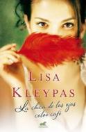 La Chica de Los Ojos Castanos di Lisa Kleypas edito da Ediciones B