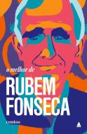 O melhor de Rubem Fonseca di Rubem Fonseca edito da Buobooks