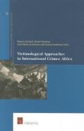Victimological Approaches to International Crimes: Africa edito da Intersentia Publishers