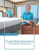 Cruise Ship Operations: A Hospitality Perspective edito da LARSEN & KELLER EDUCATION