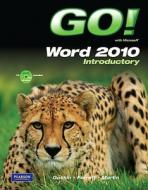Go! With Microsoft Word 2010 Introductory di Shelley Gaskin, Robert Ferrett, Carol Martin edito da Pearson Education (us)