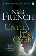 Until it's Over di Nicci French edito da Penguin Books Ltd