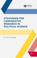 Strategies for Comparative Research in Political Science di B. Guy Peters edito da Macmillan Education UK