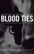 Blood Ties di Gianluigi Nuzzi, Claudio Antonelli edito da Pan Macmillan
