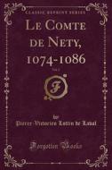 Le Comte de Nety, 1074-1086, Vol. 2 (Classic Reprint) di Pierre-Victorien Lottin de Laval edito da Forgotten Books