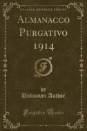 Almanacco Purgativo 1914 (Classic Reprint) di Unknown Author edito da Forgotten Books