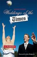 Weddings of the Times di Klein Dan edito da St. Martins Press-3PL