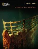 Corey Jaskolski: Solving Titanic Problems di National Geographic Learning edito da HEINLE ELT