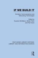 If We Build It edito da Taylor & Francis Ltd