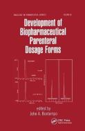 Development of Biopharmaceutical Parenteral Dosage Forms edito da Taylor & Francis Ltd