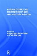Political Conflict and Development in East Asia and Latin America edito da Taylor & Francis Ltd