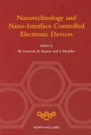 NANOTECHNOLOGY AND NANO-INTERFACE CONTROLLED ELECTRONIC DEVICES di Gerard Meurant edito da Elsevier Science & Technology