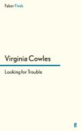 Looking for Trouble di Virginia Cowles edito da Faber and Faber ltd.