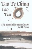 Tao Te Ching: The Scrutable Translation di Lao Tzu edito da Vannic Books