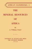 The Mineral Resources of Africa di A. Williams Postel edito da University of Pennsylvania Press