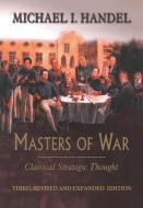Masters of War di Michael I. Handel edito da Routledge