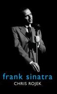 Frank Sinatra di Chris Rojek edito da Polity Press
