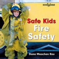 Fire Safety di Dana Meachen Rau edito da Cavendish Square Publishing