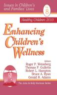 Enhancing Children's Wellness di Roger P. Weissberg, Thomas P. Gullotta, Robert L. Hampton edito da SAGE PUBN