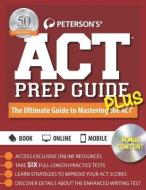 Peterson's ACT Prep Guide Plus di Peterson'S edito da PETERSONS