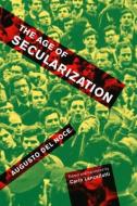 The Age of Secularization di Noce Augusto Del edito da McGill-Queen's University Press