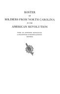 Roster of Soldiers from North Carolina in the American Revolution, with an Appendix Containing a Collection of Miscellan di Dar North Carolina edito da Clearfield