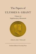 The Papers of Ulysses S. Grant, Vol. 32 di Ulysses S. Grant edito da Southern Illinois University Press