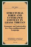 Structural Form and Utterance Context in Lhasa Tibetan di Asif Agha edito da Lang, Peter