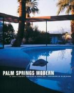 Palm Springs Modern di Adele Cygelman edito da Rizzoli International Publications