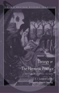 Theurgy, or the Hermetic Practice: A Treatise on Spiritual Alchemy di E. J. Langford Garstin edito da IBIS