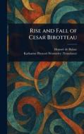 Rise and Fall of Cesar Birotteau di Honoré de Balzac, Katharine Prescott Wormeley edito da Creative Media Partners, LLC