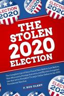 The 2020 Stolen Election di F. Rod Ulent edito da Indy Pub