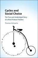Cycles and Social Choice di Thomas (University of California Schwartz edito da Cambridge University Press