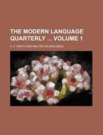 The Modern Language Quarterly Volume 1 di H. F. Heath edito da Rarebooksclub.com