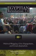 Egyptian Revolution 2.0 di Mohammed El-Nawawy, Sahar Khamis edito da Palgrave Macmillan