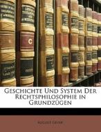 Geschichte Und System Der Rechtsphilosophie In Grundzugen di August Geyer edito da Bibliobazaar, Llc
