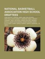 National Basketball Association high school draftees di Books Llc edito da Books LLC, Reference Series
