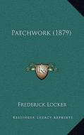 Patchwork (1879) di Frederick Locker edito da Kessinger Publishing