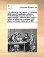 Encyclopaedia Perthensis; Or Universal Dictionary Of Knowledge, Collected From Every Source; And Intended To Supersede The Use Of All Other English Bo di Multiple Contributors edito da Gale Ecco, Print Editions