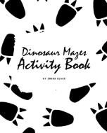 Dinosaur Mazes Activity Book for Children (8x10 Puzzle Book / Activity Book) di Sheba Blake edito da Sheba Blake Publishing